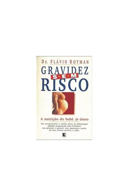 Gravidez sem Risco- Dr. Flávio Rotman