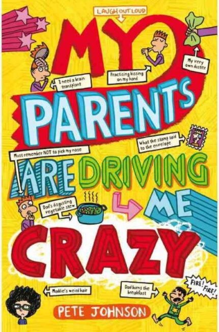 My Parents are Driving Me Crazy ( Novo)- Pete Johnson