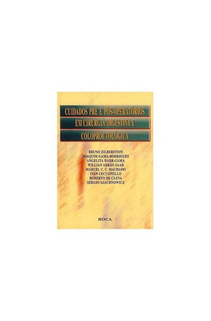 Cuidados Pré e Pós-operatórios Em Cirurgia  Digestiva e Colopoctológic-  Bruno Zilberstein