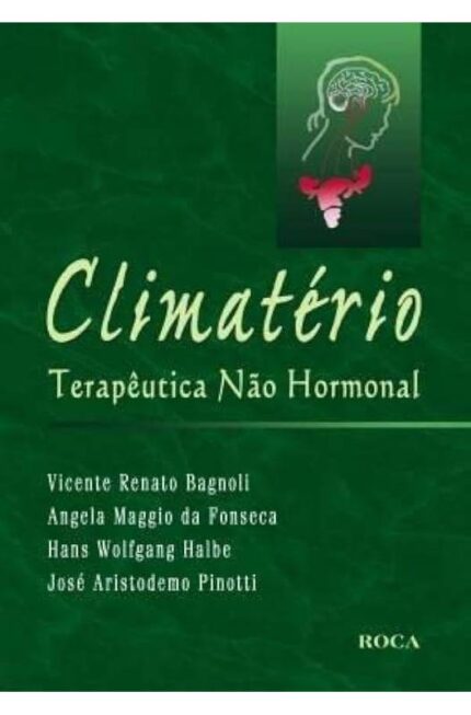 Climatério Terapêutica Não Hormonal - Vicente Renato Bagnoli