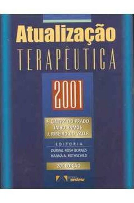 Atualização Terapêutica 2001- 20ª Edição- F. Cintra do Prado
