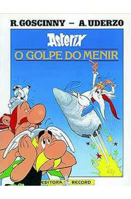 Asterix: o Golpe do Menir- Albert Uderzo; René Goscinny