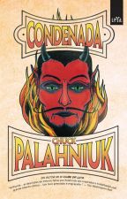Condenada - Chuck Palahniuk