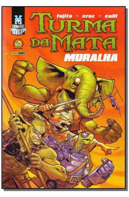 Graphic Msp - Turma da Mata. Muralha ( Novo-lacrado ) - Artur Fujita