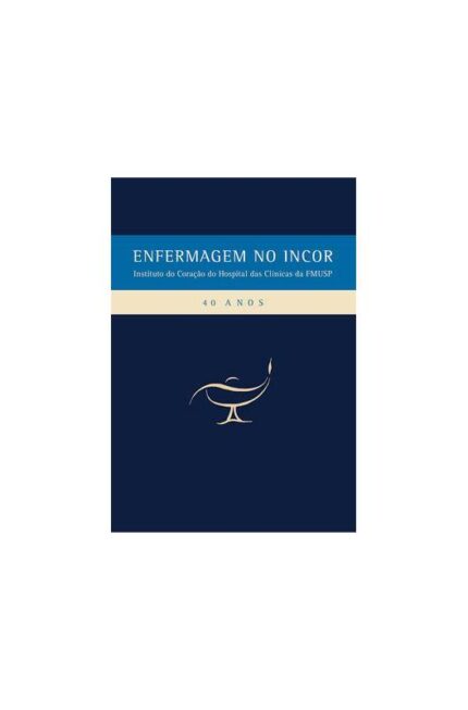Enfermagem no Incor - 40 Anos- Jurema da Silva Herbas Palomo
