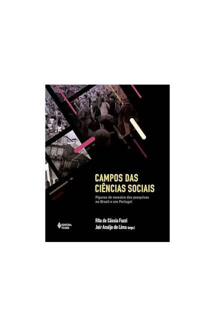 Campos das Ciências Sociais- Rita Cássia Fazzi; Jair Araújo Lima