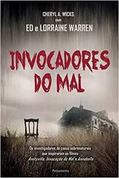 Invocadores do Mal (novo) - Cheryl A. Wicks