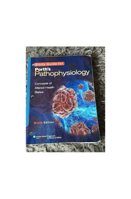 Porths Pathophysiology: Concepts of Altered Health States 9ª Edition- Sheila Grossman