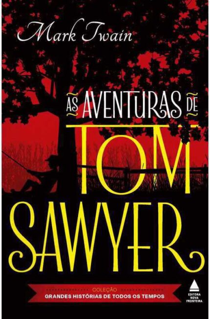 As Aventuras de Tom Sawyer ( Novo-lacrado ) - Mark Twain