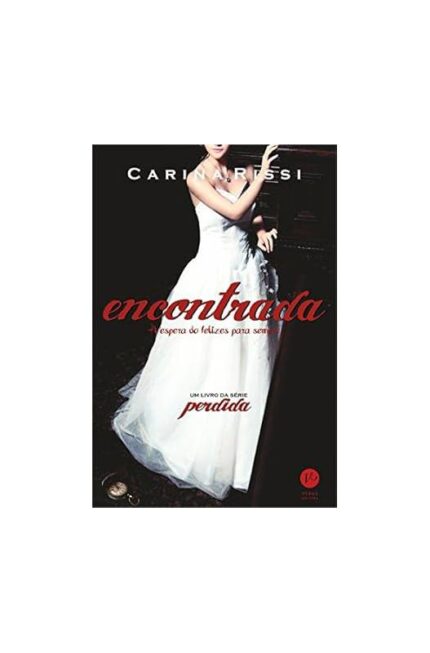 Encontrada - a Espera do Felizes para Sempre (novo, Lacrado) - Carina Rissi