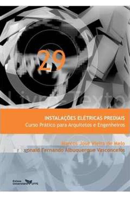 Instalaçoes Eletricas Prediais - Marcos Jose Vieira de Melo