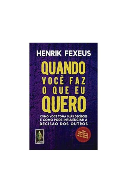 Quando Você Faz o Que Eu Quero (novo, Lacrado) - Henrik Fexeus