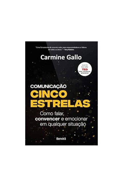 Comunicação Cinco Estrelas- Carmine Gallo