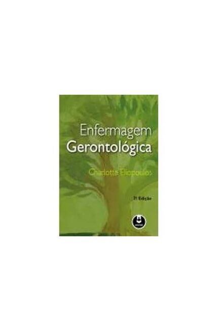 Enfermagem Gerontológica- 7ª Edição- Charklotte Eliopoulos