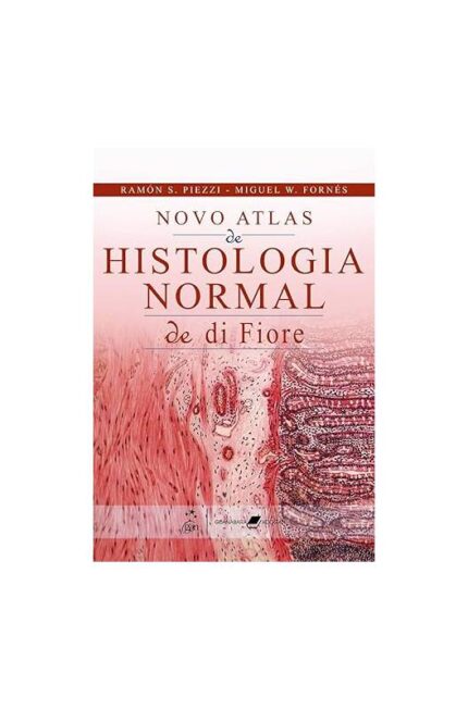 Novo Atlas de Histologia Normal de Di Fiore- Ramón S. Piezzi