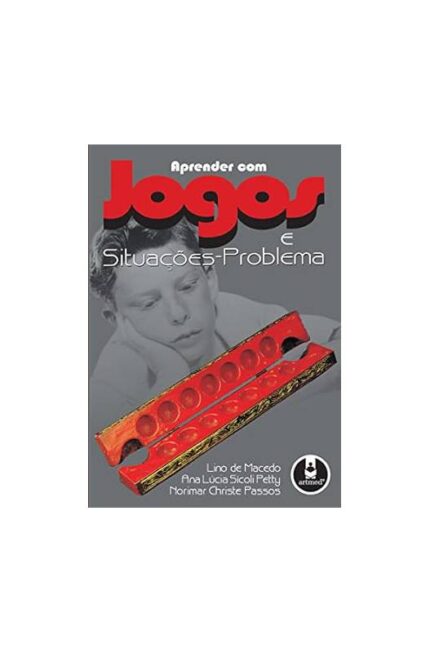Aprender Com Jogos e Situações- problema-  Lino de Macedo e Outros