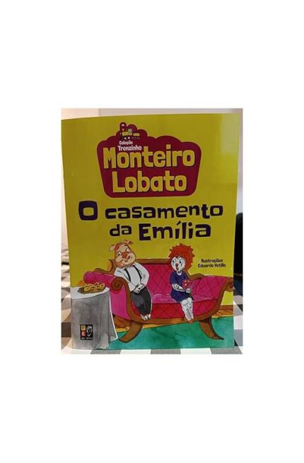O Casamento de Emília - Coleção Trenzinho- Monteiro Lobato