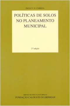 Políticas de Solos no Planeamento Municipal - Paulo Vasconcelos Dias Correia