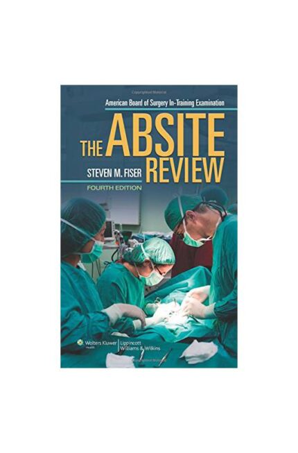 The Absite Review- 4ª Edition- Steven M. Fiser