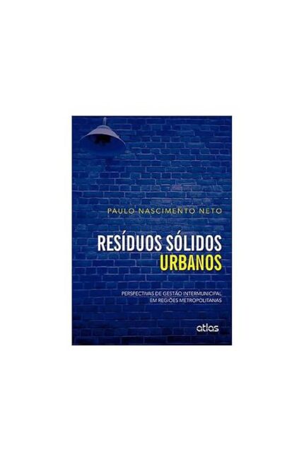 Resíduos Sólidos Urbanos- Paulo Nascimento Neto