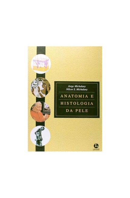 Anatomia e Histologia da Pele- Jorge Michalany