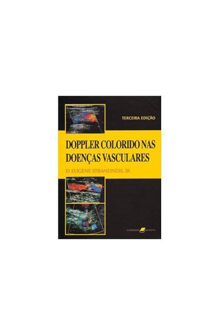Doppler Colorido Nas Doenças Vasculares 3ª Edição- Eugene Strandness