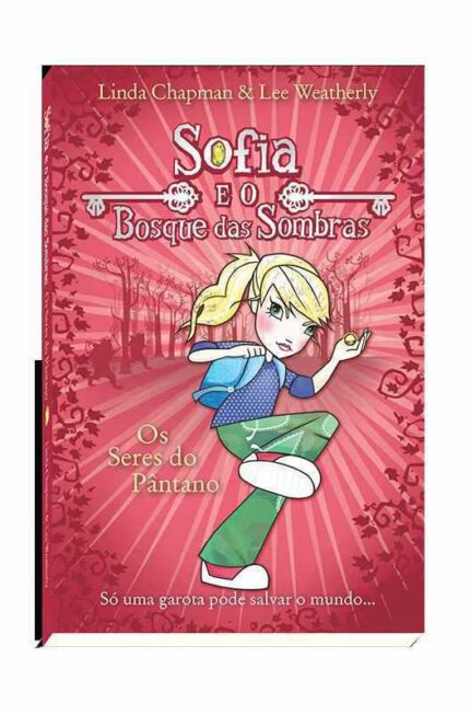 Sofia e o Bosque das Sombras - Linda Chapman