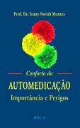 Conforto da Automedicação- Prof. Dr. Irany Novah Moraes