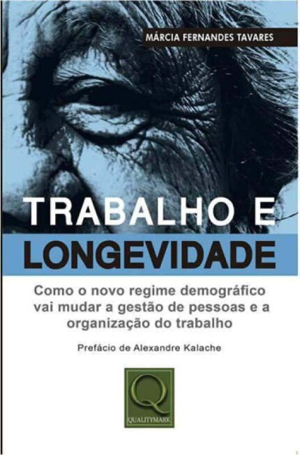 Trabalho e Longevidade - Márcia Fernandes Tavares