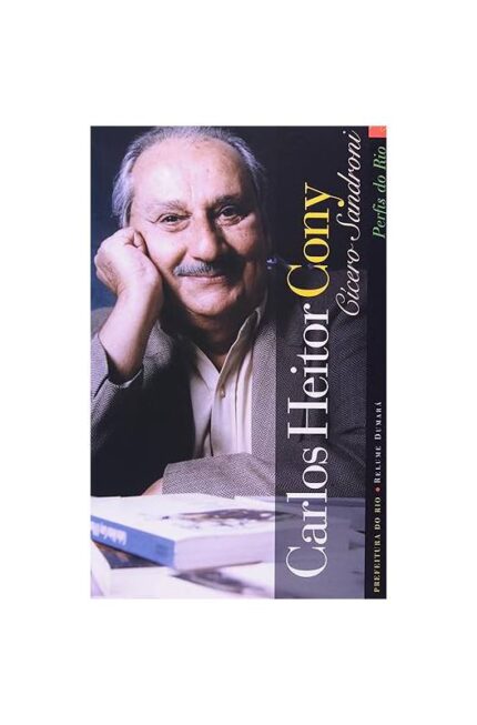 Carlos Heitor Cony: Quase Cony- Cicero Sandroni