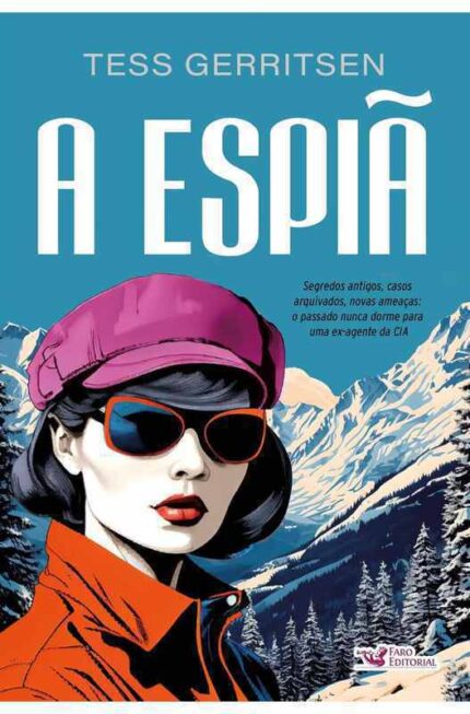 A Espiã ( Novo-lacrado ) - Tess Gerritsen