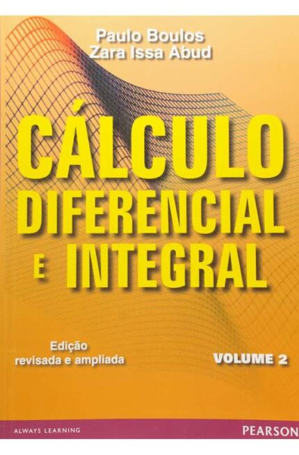 Cálculo Diferencial e Integral: Volume 2 - Paulo Boulos