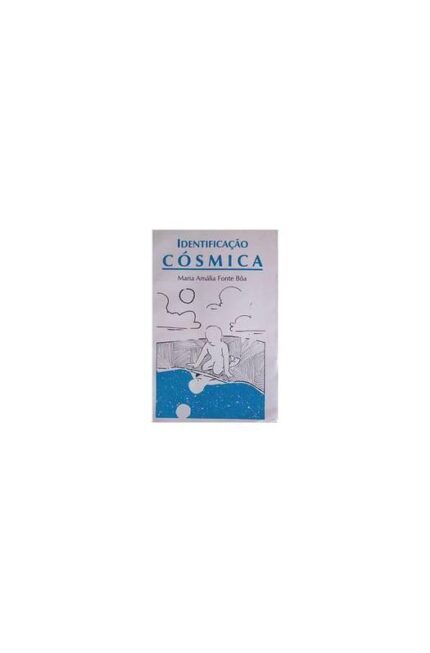 Identificação Cósmica- Maria Amália Fonte Bôa