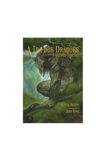 A Ira dos Dragões e Outros Contos- Estus Daheri