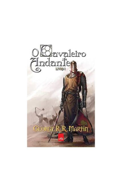 O Cavaleiro Andante- Livro 1- George R. R. Martin