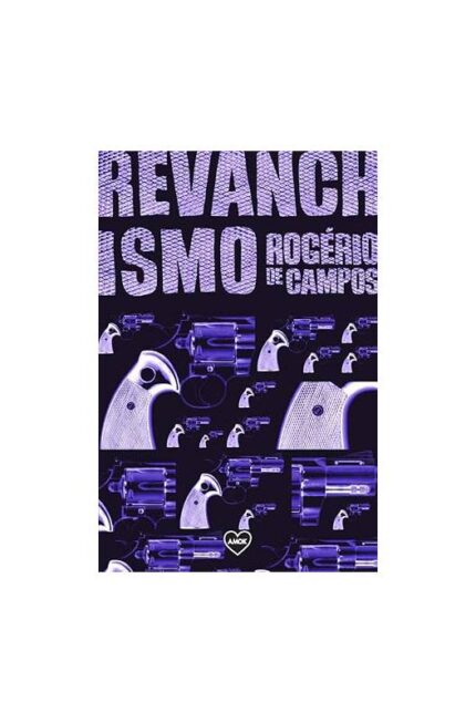 Revanchismo- Rogério de Campos