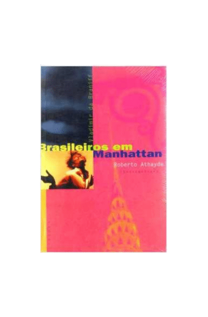 Brasileiros Em Manhattan - Roberto Athayde