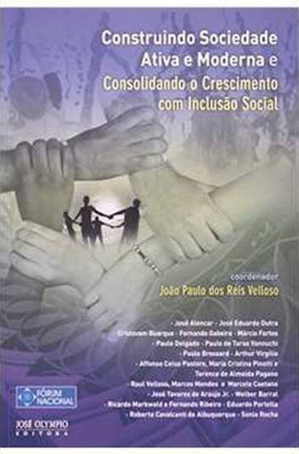 Construindo Sociedade Ativa e Moderna - J. P. Reis Velloso