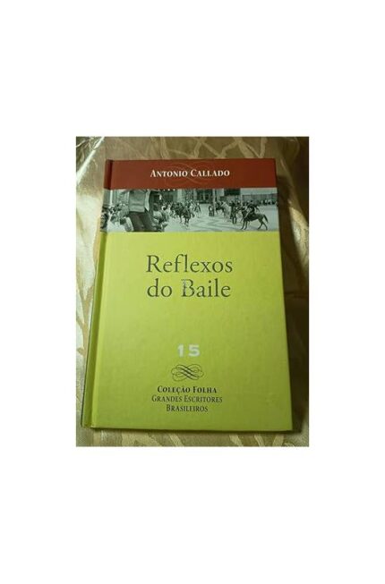 Reflexos do Baile- Antonio Callado