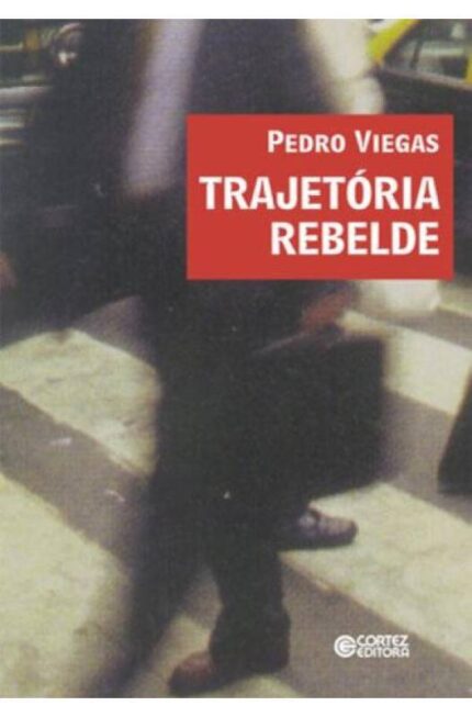 Trajetória Rebelde - Pedro Viegas