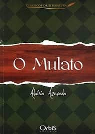 O Mulato - Aluísio Azevedo