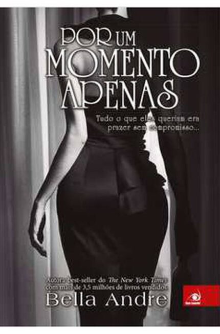 Por um Momento Apenas- Bella Andre